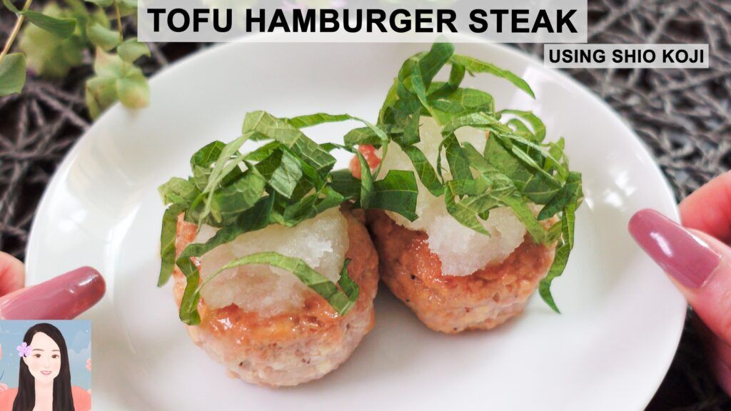 Japanese Tofu Hamburger Steak (Hambagu) Using Shio Koji